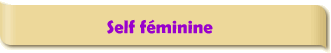 Self fminine